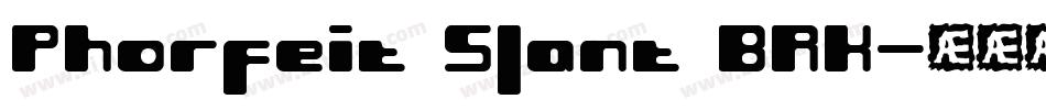 Phorfeit Slant BRK字体转换